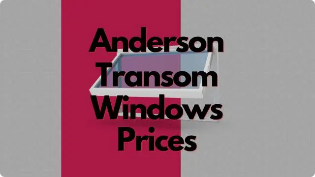 Anderson Transom Windows Prices