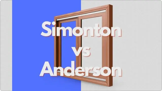 Simonton vs Anderson Windows